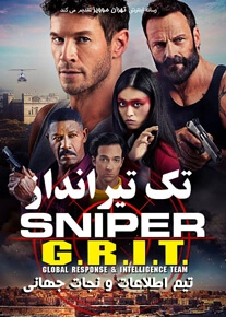 دانلود فیلم Sniper: GRIT Global Response & Intelligence Team 2023 ، فیلم تک تیرانداز: تیم اطلاعات و نجات جهانی