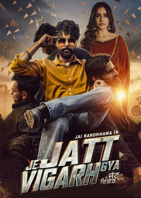 دانلود فیلم تغییر اساسی Je Jatt Vigarh Gya 2024