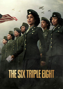 دانلود فیلم زنان قهرمان: گردان 6888 The Six Triple Eight 2024